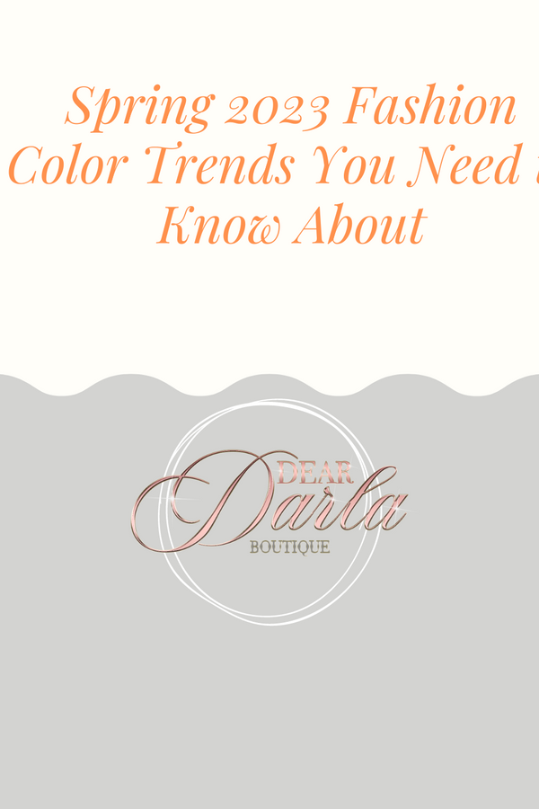 Spring 2023 Fashion Color Trends You Need to Know About